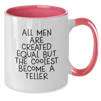 Load image into Gallery viewer, Funny Teller Gifts from Men for Graduation Unique Two Tone Coffee Mugs, &#39;All Men Are Created Equal But The Coolest Become A Teller&#39; Quote - Additional
