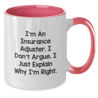 Load image into Gallery viewer, Funny Insurance Adjuster Gifts - Cute Quote Mug for Insurance Adjuster Men - Gifts from Friends on Valentine's - 11oz Two Tone Coffee Mug - Additional
