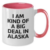 Load image into Gallery viewer, Funny Alaska Two Tone Coffee Mugs Gifts from Friends and Family for Kind of a Prime Selection Grads, I Am Kind Of A Prime Selection Mugs - Additional
