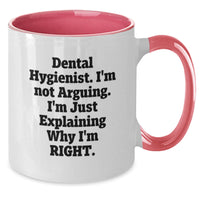 Load image into Gallery viewer, Funny Dental Hygienist Gifts from Women, Unique Valentine's Unique Gifts for Dental Hygienist, Two Tone Coffee Mug, Explaining Why I'm Right. - Additional