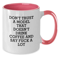 Load image into Gallery viewer, Funny Model Gifts from Friends - &#39;Don&#39;t Trust A Model That Doesn&#39;t Drink Coffee And Say F--k A Lot&#39; Two Tone Coffee Mug for Graduation - Additional
