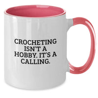 Load image into Gallery viewer, Funny 'Crocheting Isn't A Hobby, It's A Calling' Two Tone Coffee Mug Gifts from Women to Crocheting Friends on Valentine's - Additional