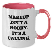 Load image into Gallery viewer, Funny Makeup Lovers Gifts from Women to Friends Two Tone Coffee Mug for Valentine's Inspirational Quote - Additional