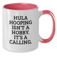 Load image into Gallery viewer, Funny Hula Hooping Gifts for Hula Hooping Lovers - Gifts from Friends, Family, or Coworkers - Two Tone Coffee Mug - Additional