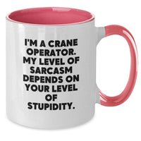 Load image into Gallery viewer, Funny Gifts from Men to Crane Operator, Two Tone Coffee Mug, Mother's Day Unique Gifts for Friends, Family - I'm A Crane Operator. My Level Of Sarcasm Depends On Your Level Of Stupidity. - Additional