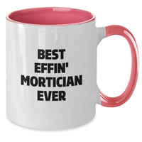 Load image into Gallery viewer, Funny Mortician Gifts from Men for Mortician - Best Effin&#39; Mortician Ever Two Tone Coffee Mug, Unique Christmas Unique Gifts - Additional
