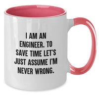 Load image into Gallery viewer, Funny Engineer Gifts from Men to Their Engineer Mom for Mother's Day Unique Two Tone Coffee Mugs with I'm Never Wrong Quote - Additional