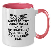 Load image into Gallery viewer, Funny Optometrist Gifts from Men - Optometrist Humor Two Tone Coffee Mug, If At First You Don't Succeed Valentine's Unique Gifts for Friends and Family - Additional