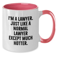 Load image into Gallery viewer, Funny Lawyer Gifts from Friends for a Sassy Lawyer - I&#39;m A Lawyer. Just Like A Normal Lawyer Except Much Hotter. Two Tone Coffee Mug, Graduation Unique Gifts for Men or Women - Additional
