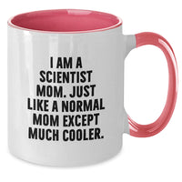 Load image into Gallery viewer, Funny Scientist Mom Gifts for Scientist Friends, Two Tone Coffee Mug, Inspirational Quote - Gifts from Family to Friends - Additional