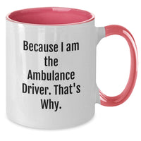 Load image into Gallery viewer, Funny Ambulance Driver Gifts for Men Funny Two Tone Coffee Mug Because I Am The Ambulance Driver That's Why Gifts from Family - Additional