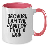 Load image into Gallery viewer, Funny Janitor Gifts from Men to Janitor for Valentine's, Two Tone Coffee Mug, Because I Am The Janitor. That's Why. - Unique Janitor Valentine's Unique Gifts - Additional
