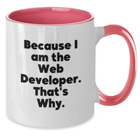Load image into Gallery viewer, Web Developer Inspirational Gifts for Men from Friends, Two Tone Coffee Mug - Funny Quote 'Because I Am The Web Developer. That's Why.' - Additional