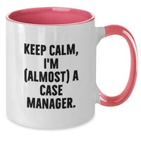 Load image into Gallery viewer, Funny Gifts from Case Manager Friends for Graduation Unique Case Manager Two Tone Coffee Mugs, Keep Calm I'm (almost) A Case Manager. - Additional