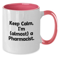 Load image into Gallery viewer, Witty Pharmacist Keep Calm Mug for Friends Novelty Birthday Gift - Additional