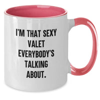 Load image into Gallery viewer, Funny Valet Gifts from Men for Valet Graduation Unique Two Tone Coffee Mug - I'm That Sexy Valet Everybody's Talking About. - Additional