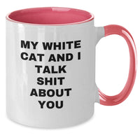 Load image into Gallery viewer, Funny White Cat Gifts for Men and Women - My White Cat And I Talk Shit About You Two Tone Coffee Mug, Perfect Graduation Unique Gifts for Friends and Family - Additional
