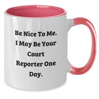 Load image into Gallery viewer, Funny Court Reporter Gifts from Friends, Unique Two Tone Coffee Mugs for Court Reporters, Be Nice To Me I May Be Your Court Reporter One Day - Additional