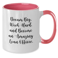 Load image into Gallery viewer, Inspirational Loan Officer Gifts from Family, Friends or Coworkers for Graduation Unique Two Tone Coffee Mug with Dream Big Quote - Additional