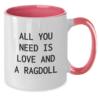 Load image into Gallery viewer, Ragdoll Cat Lovers Gifts from Friends to Family - All You Need Is Love And A Ragdoll Funny Two Tone Coffee Mug for Graduation - Additional
