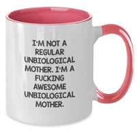 Load image into Gallery viewer, Funny Unbiological Mother Gifts from Friends for Unbiological Mothers, I&#39;m Not A Regular Unbiological Mother. I&#39;m A F--king Awesome Unbiological Mother. Two Tone Coffee Mug, Graduation Unique Gifts - Additional
