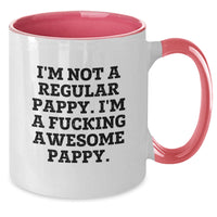 Load image into Gallery viewer, Funny Pappy Gifts - I&#39;m Not A Regular Pappy. I&#39;m A F--king Awesome Pappy. Two Tone Coffee Mug for Graduation, Unique Gifts from Friends or Family - Additional
