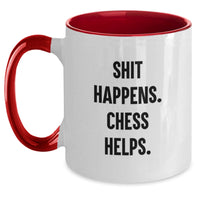 Load image into Gallery viewer, Funny Chess Gifts for Men from Friends with Two Tone Coffee Mug, Shit Happens. Chess Helps. - Main