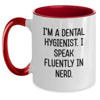 Load image into Gallery viewer, Funny Dental Hygienist Gifts from Friends for Graduation Unique Gifts - I'm A Dental Hygienist. I Speak Fluently In genius. Two Tone Coffee Mug - Main
