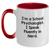 Load image into Gallery viewer, Funny School Psychologist Gifts from Friends for School Psychologists Christmas Unique Mugs, Two Tone Coffee Mug - I Speak Fluently In genius. - Main