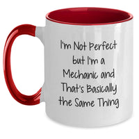 Load image into Gallery viewer, Funny Mechanic Gifts, I&#39;m Not Perfect But I&#39;m A Mechanic And That&#39;s Basically The Same Thing, Two Tone Coffee Mug for Graduation, Gifts from Friends, Mechanic Lovers - Main
