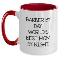 Load image into Gallery viewer, Funny Barber Gifts from Mom - World&#39;s Best Mom By Night. Two Tone Coffee Mug for Graduation - Main
