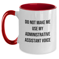 Load image into Gallery viewer, Funny Administrative Assistant Gifts from Friends for Graduation Two Tone Coffee Mugs - Do Not Make Me Use My Administrative Assistant Voice - Main
