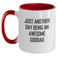 Load image into Gallery viewer, Funny Goddad Gifts from Men, Women, Friends, or Family - Two Tone Coffee Mugs with &#39;Just Another Day Being An Awesome Goddad&#39; Quote for Christmas Unique Gifts - Main
