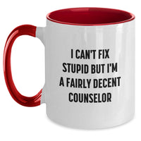 Load image into Gallery viewer, Funny Counselor Gifts for Men, Women, and Friends - I Can&#39;t Fix Stupid But I&#39;m A Fairly Decent Counselor Two Tone Christmas Mugs - Main
