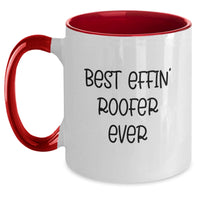 Load image into Gallery viewer, Funny Roofer Gifts from Family - Best Effin' Roofer Ever Two Tone Coffee Mug for Men on Mother's Day - Main