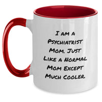 Load image into Gallery viewer, Psychiatrist Mom Gifts, Funny Coffee Mugs for Birthday from Friends, Unique Two Tone Mugs for Psychiatrist, Gifts from Mom, Gifts for Psychiatrist - Main

