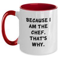 Load image into Gallery viewer, Funny Chef Gifts for Men, Unique Two Tone Coffee Mug - 'Because I Am The Chef That's Why' Graduation Unique Gifts from Family to Friends - Main
