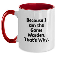 Load image into Gallery viewer, Game Warden Gifts for Men Funny Two Tone Coffee Mugs Graduation Unique Gifts from Friends, Because I Am The Game Warden. That's Why. - Black and White - Main