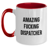 Load image into Gallery viewer, Funny Dispatcher Quotes Gifts from Men for Dispatcher Graduation Unique Two Tone Coffee Mugs - Main