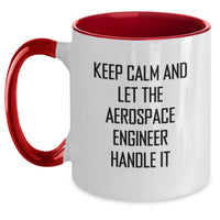 Load image into Gallery viewer, Funny Aerospace Engineer Gifts from Friends for Graduation Unique Two Tone Coffee Mugs Keep Calm And Let The Aerospace Engineer Handle It - Main
