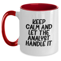 Load image into Gallery viewer, Funny Analyst Gifts for Men from Coworkers, Two Tone Coffee Mug with Keep Calm And Let The Analyst Handle It Quote, Unique Graduation Unique Gifts - Main