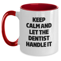 Load image into Gallery viewer, Funny Dentist Gifts from Friends and Family - Keep Calm and Let the Dentist Handle It Graduation Unique Mugs for Dentist - Main