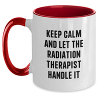 Load image into Gallery viewer, Gifts for Radiation Therapist, Funny Keep Calm Two Tone Coffee Mug, Christmas Unique Mugs from Friends, 11oz Ceramic - Main
