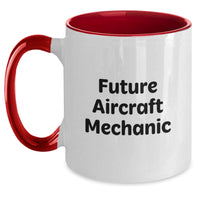Load image into Gallery viewer, Future Aircraft Mechanic Quotes Gifts for Men, Women, Friends, Coworkers, Family - Two Tone Coffee Mugs for Christmas Unique Gifts from Loved Ones - Main
