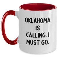 Load image into Gallery viewer, Funny Oklahoma Gifts from Friends and Family - Two Tone Coffee Mug with 'Oklahoma Is Calling. I Must Go.' Quote for Graduation Unique Gifts - Main
