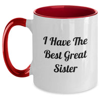 Load image into Gallery viewer, Funny Sister Gifts from Friends - I Have The Best Great Sister Two Tone Coffee Mug for Birthday - Main
