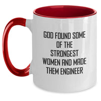 Load image into Gallery viewer, Funny Engineer Gifts - God Found Some Of The Strongest Women And Made Them Engineer, Two Tone Coffee Mug, Gift for Engineer Friends, Graduation Unique Gifts from Men - Main