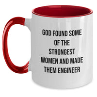 Load image into Gallery viewer, Gifts from Women for Men - Inspirational Engineer Two Tone Coffee Mugs for Graduation, Funny Quote 'God Found Some Of The Strongest Women And Made Them Engineer' - Main