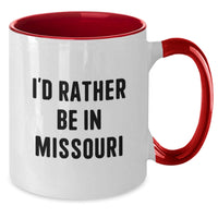 Load image into Gallery viewer, Funny Missouri Gifts from Friends Two Tone Coffee Mug I'd Rather Be In Missouri for Men Women Family Christmas - Additional