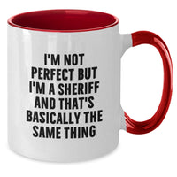Load image into Gallery viewer, Funny Sheriff Gifts from Friends - I&#39;m Not Perfect But I&#39;m A Sheriff And That&#39;s Basically The Same Thing Two Tone Coffee Mug for Birthday - Additional
